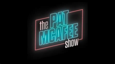 The Pat McAfee Show Live .